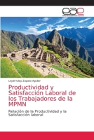 Productividad y Satisfacción Laboral de los Trabajadores de la MPMN: Relación de la Productividad y la Satisfacción laboral 6139466458 Book Cover