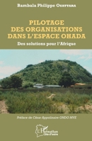 Pilotage des organisations dans l'espace OHADA: Des solutions pour l'Afrique (Harmattan Côte-d'Ivoire) (French Edition) 2343213461 Book Cover