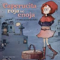 Caperucita roja se enoja: y el lobo no era tan bobo 8496448282 Book Cover