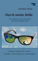 Durch meine Brille Teil1: Mein Blick auf den Zeitgeist und die Zeitgenossen 3842377290 Book Cover