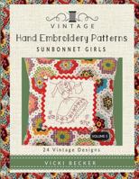 Vintage Hand Embroidery Patterns Sunbonnet Girls: 24 Authentic Vintage Designs 1546698426 Book Cover