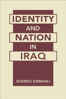 Identity and Nation in Iraq 1588268853 Book Cover