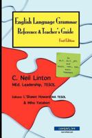 English Language Grammar Reference & Teacher's Guide - First Edition: For Elt, Alt, Jet and Tesol, Tefl, Esl, ESOL Teachers 0473209241 Book Cover