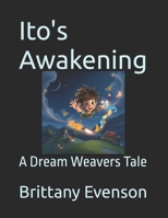 Ito's Awakening: A Dream Weavers Tale (Lumeria Evermore Fairytales) B0DVCDMRKS Book Cover