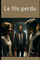 Le fils perdu (French Edition) B0F17QZQ16 Book Cover