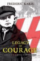 LEGACY of COURAGE: A Holocaust Survival Story In Greece 141071358X Book Cover