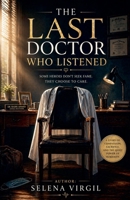 The Last Doctor Who Listened B0GYSBG1HK Book Cover