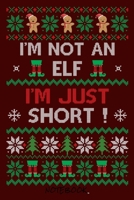 I�m not an elf. I�m just short!: Notebook IJournal for writing I Composition Book I Dotgrid paper I with integrated page numbers l Narrow Ruled I Diary I 120 Pages I 6x9 I A5 I Soft Cover 1673674453 Book Cover