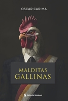 Malditas Gallinas (Spanish Edition) B0GYT8M3LJ Book Cover