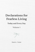 Declarations for Fearless Living: Today and Every Day: Volume 1 of 2 B0F8R42PQJ Book Cover