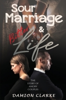 Sour Marriage And Bitter Life: The Story Of Angry Couples B08JLXYD9V Book Cover