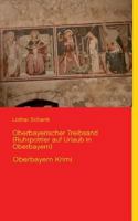 Oberbayerischer Treibsand (Ruhrpottler auf Urlaub in Oberbayern): Oberbayern Krimi 3732242048 Book Cover