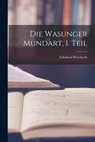 Die Wasunger Mundart, 1. Teil B0BN2BTG85 Book Cover
