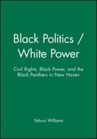Black Politics/White Power 1881089606 Book Cover