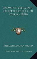 Memorie Veneziane Di Letteratura E Di Storia (1850) 1147256888 Book Cover