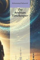 The Arabian Timekeeper B0GV7JY7KN Book Cover