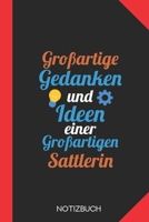Großartige Gedanken einer Sattlerin: Notizbuch mit 120 Linierten Seiten im Format A5 (6x9 Zoll) (German Edition) 1676052232 Book Cover