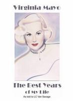 Virginia Mayo: The Best Years of My Life 1888725532 Book Cover