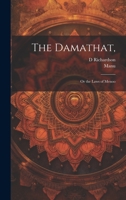 The Damathat,: Or the Laws of Menoo 1022489119 Book Cover