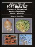 A Colour Atlas of Post-Harvest Diseases and Disorders of Fruits and Vegetables. Vol. 1, Introduction and Fruit 084937734X Book Cover