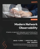 Modern Network Observability: A hands-on approach using open source tools such as Telegraf, Prometheus, and Grafana 1835081061 Book Cover