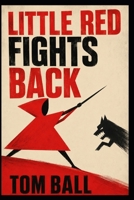 Little Red Fights Back B0H2GPMPFQ Book Cover