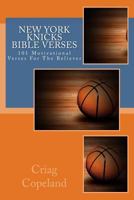 New York Knicks Bible Verses: 101 Motivational Verses for the Believer 1983603074 Book Cover