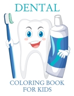 Dental Coloring Book For Kids: Tooth and gabinets Cute children, boys and girls Activity book 8396510148 Book Cover