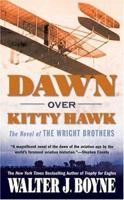 Dawn Over Kitty Hawk: The Novel of the Wright Brothers 0765304716 Book Cover
