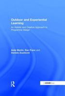 Outdoor and Experiential Learning: An Holistic Approach and Creative Approach to Programme Design 056608628X Book Cover