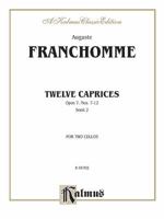 Twelve Caprices for Two Cellos, Op. 7, Bk 2: Score & Parts 0757909310 Book Cover