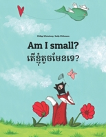 Am I small? Mi likkle?: English-Jamaican Patois/Jamaican Creole (Patwa): Children's Picture Book (Bilingual Edition) 1493731947 Book Cover