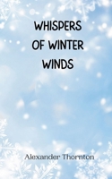 Whispers of Winter Winds 991694623X Book Cover