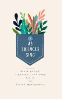 As Silences Sing 1967571007 Book Cover