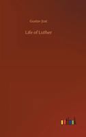 Life of Luther 3732699773 Book Cover