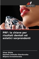 PRF: la chiave per risultati dentali ed estetici sorprendenti 6206067858 Book Cover