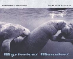 Mysterious Manatees: Photographs by Karen Glaser 0813026377 Book Cover