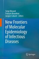 New Frontiers of Molecular Epidemiology of Infectious Diseases 9400792522 Book Cover