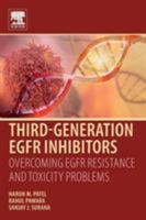 Third Generation Egfr Inhibitors: Overcoming Egfr Resistance and Toxicity Problems 0081026617 Book Cover