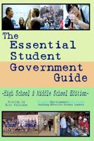 The Essential Student Government Guide: High School & Middle School Edition 0978787838 Book Cover