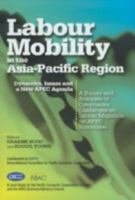 Labour Mobility in the Asia-Pacific Region: Dynamics, Issues and a New APEC Agenda 9812308938 Book Cover