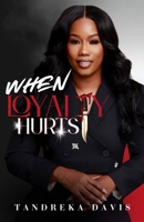When Loyalty Hurts B0FCD8TFLL Book Cover