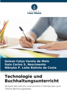 Technologie und Buchhaltungsunterricht: Analyse des Lehrens und Lernens in Fernkursen zum Thema Rechnungswesen (German Edition) 6208719429 Book Cover