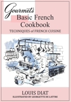 Gourmet's Basic French Cookbook: Techniques of French Cuisine