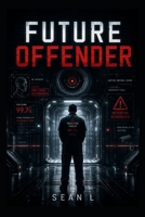 Future Offender: A Novel B0GYLH6SXS Book Cover