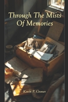 Through The Mists Of Memories B0GKVHQDYF Book Cover