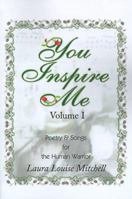 You Inspire Me: Poetry & Songs for the Human Warrior 0595095127 Book Cover