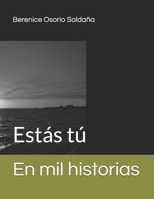 En mil historias: Estás tú (Spanish Edition) B0DLBMQQDD Book Cover