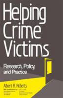 Helping Crime Victims: Research, Policy, and Practice 0803934696 Book Cover
