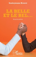 La belle et le bel. . .: Recueil De Poèmes (Harmattan Côte-d'Ivoire) (French Edition) 2343110700 Book Cover